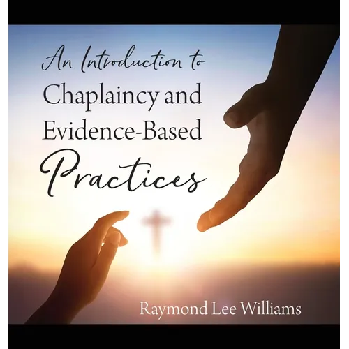 An Introduction to Chaplaincy and Evidence-Based Practices