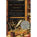 Mr. Wilson's Cabinet of Wonder: Pronged Ants, Horned Humans, Mice on Toast, and Other Marvels of Jurassic Technology