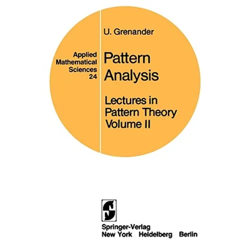 Lectures in Pattern Theory: Volume 2: Pattern Analysis