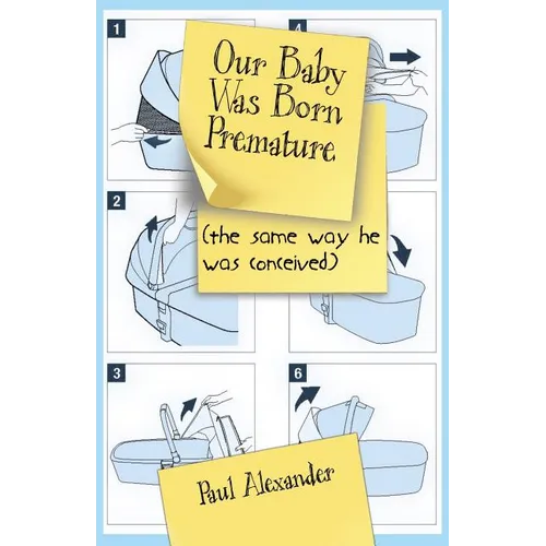 Our Baby Was Born Premature: (the same way he was conceived)