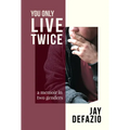 You Only Live Twice: A Memoir in Two Genders