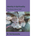 Identity in Spirituality: The Book About Self
