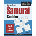 Large Print Samurai Sudoku: 500 Hard to Extreme Sudoku Puzzles Overlapping into 100 Samurai Style