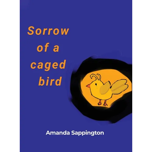 Sorrow of a caged bird