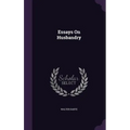 Essays On Husbandry