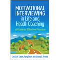 Motivational Interviewing in Life and Health Coaching: A Guide to Effective Practice
