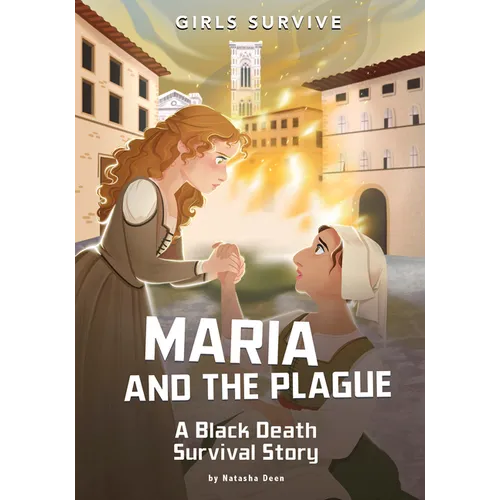 Maria and the Plague: A Black Death Survival Story