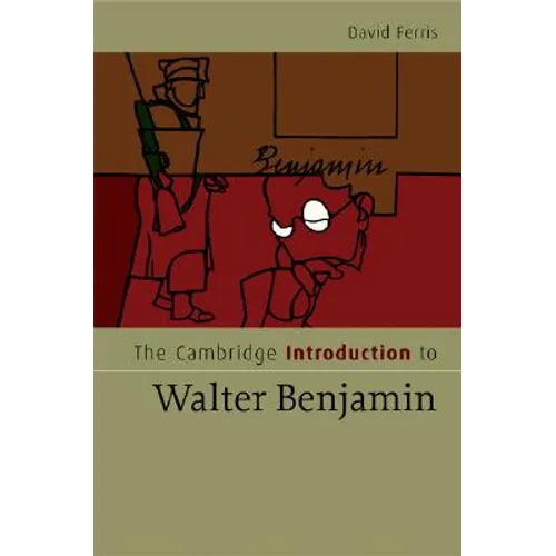 The Cambridge Introduction to Walter Benjamin
