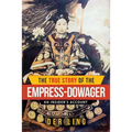The True Story of the Empress Dowager