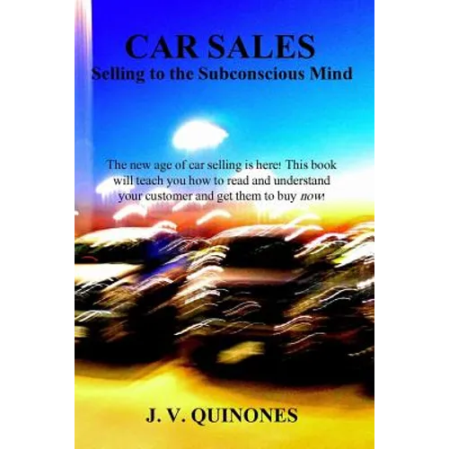 Car Sales: Selling to the Subconscious Mind