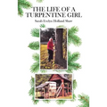 The Life of a Turpentine Girl
