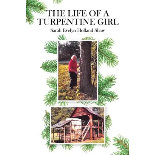 The Life of a Turpentine Girl