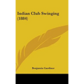 Indian Club Swinging (1884)