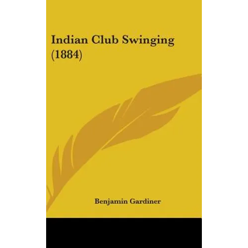 Indian Club Swinging (1884)