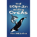 The Dolphin among Orcas
