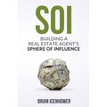 Soi: Building A Real Estate Agent's Sphere of Influence
