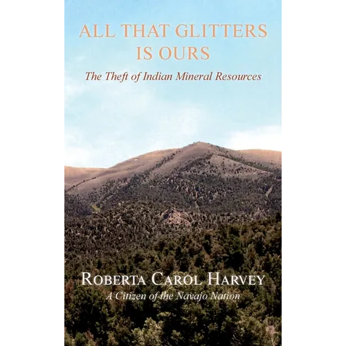 All That Glitters Is Ours: The Theft of Indian Mineral Resources