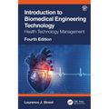 Introduction to Biomedical Engineering Technology, 4th Edition: Health Technology Management