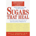 Sugars That Heal: The New Healing Science of Glyconutrients