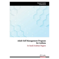 Adult Self Management Program for Asthma: In Saudi Arabian Region
