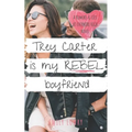 Trey Carter is My Rebel Boyfriend: A Sweet YA Romance