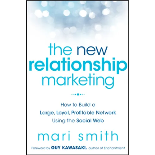 The New Relationship Marketing