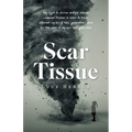 Scar Tissue: My Fight to Survive Multiple Intense Compound Traumas