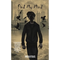 Find My Mind: A Collection of Deep Hearted Poetry Based on Trauma, Problems and Consequences of Life