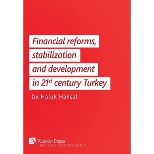 Financial reforms, stabilization and development in 21st-century Turkey