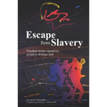 Escape from Slavery: Freedom-Seeker Narratives as Told to William Still