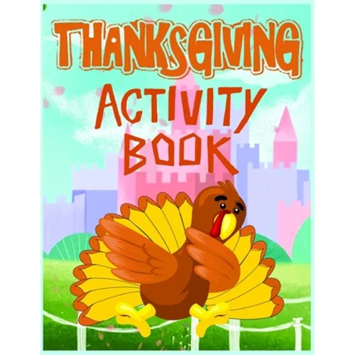 Thanksgiving Activity Book: Thanksgiving Coloring Pages for Kids to Learn and have Fun