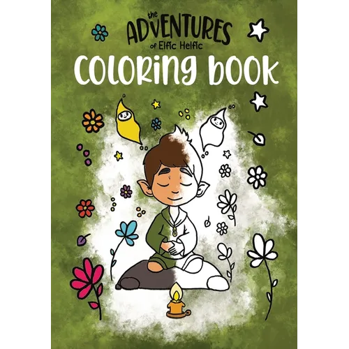The Adventures of Elfic Helfic - Coloring Book for Kids