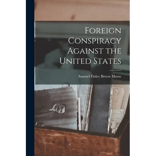 Foreign Conspiracy Against the United States