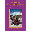 Adventures of a Western Mystic: Apprentice to the Masters