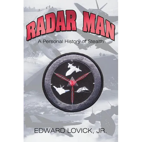 Radar Man: A Personal History of Stealth