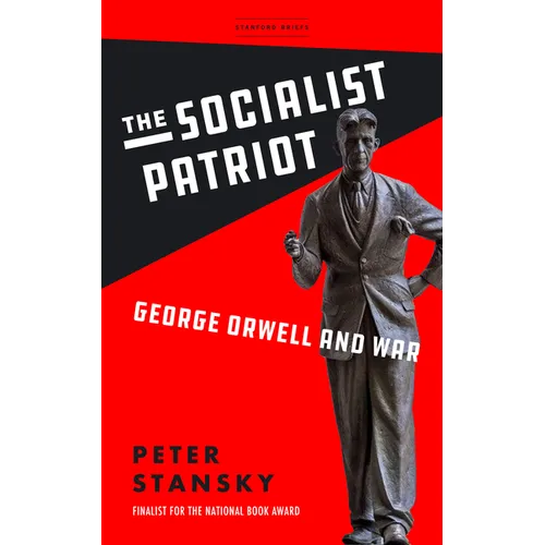The Socialist Patriot: George Orwell and War
