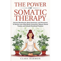 The Power of Somatic Therapy