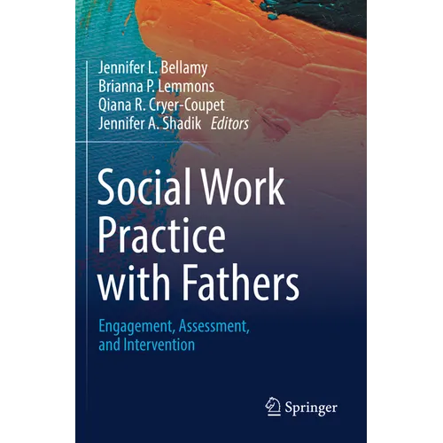 Social Work Practice with Fathers: Engagement, Assessment, and Intervention