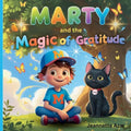 Marty and the Magic of Gratitude: Kids Books that Teach Life Lessons