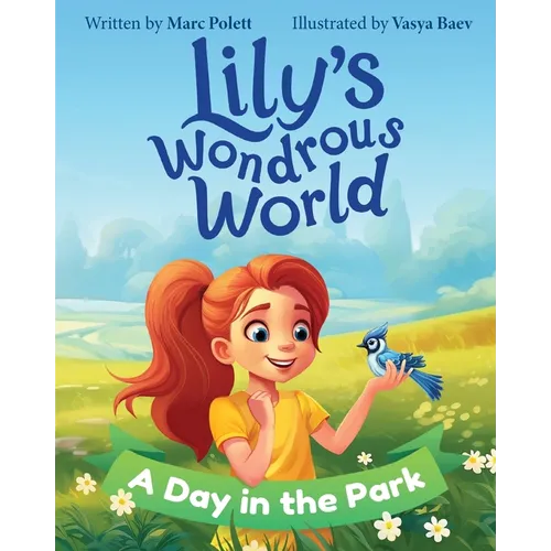 Lily's Wondrous World: A Day in the Park