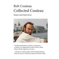 Collected Couteau. Essays and Interviews (Third, Revised Edition)