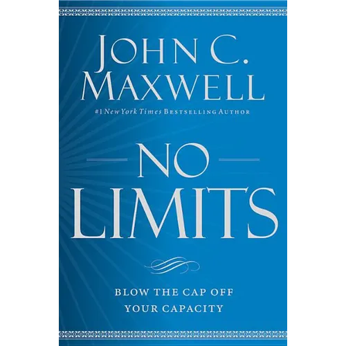 No Limits: Blow the Cap Off Your Capacity