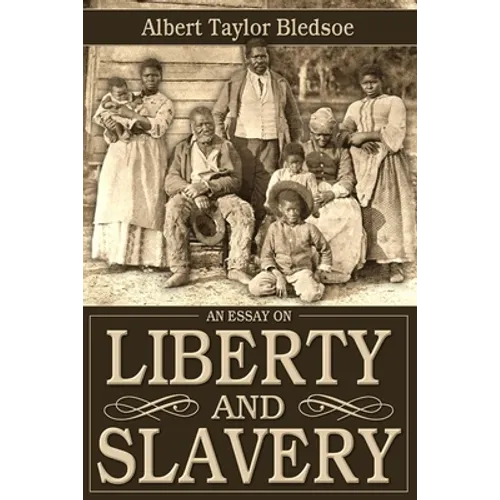 An Essay on Liberty and Slavery