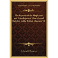 The Reports of the Magicians and Astrologers of Nineveh and Babylon in the British Museum V2
