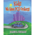 Kids! We Have PCS Orders!