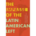 The Impasse of the Latin American Left