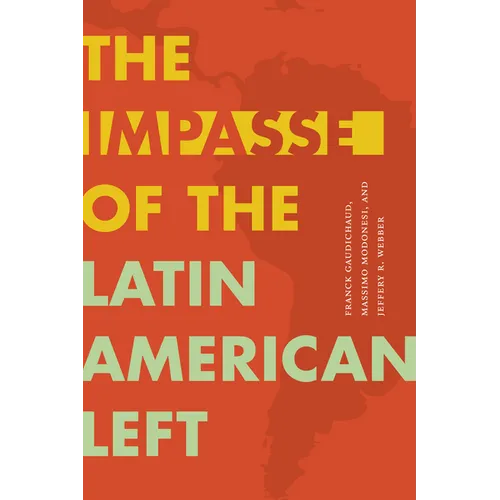 The Impasse of the Latin American Left