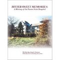 Bittersweet Memories: A History of the Peoria State Hospital
