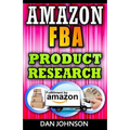 Amazon FBA: Product Research: How to Search Profitable Products to Sell on Amazon: Best Amazon Selling Secrets Revealed: The Amazon FBA Selling Guide
