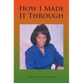 How I Made It Through